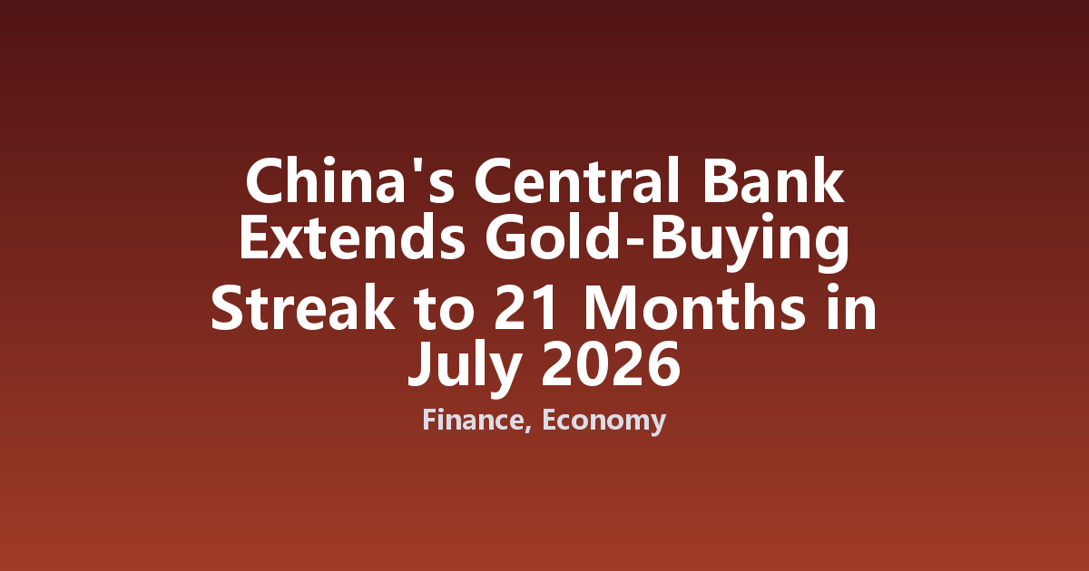 China's Central Bank Extends Gold-Buying Streak to 21 Months in July 2026