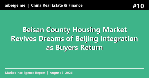 Beisan County Housing Market Revives Dreams of Beijing Integration as Buyers Return